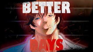 Baki  Son of ogre  BETTER DAYS AMV [upl. by Initof]