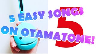 5 Easy Songs On OtamaTone [upl. by Yllas]