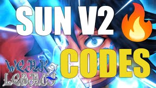 ROBLOX WEAK LEGACY 2 SUN V2🔥 CODES  HOW TO REDEEM [upl. by Aenahs561]