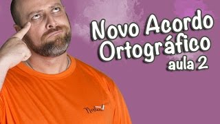 Novo Acordo Ortográfico  Parte 2 Prof Noslen [upl. by Enoid]