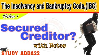 Secured creditor  The Insolvency and bankruptcy code  IBC [upl. by Airemahs]