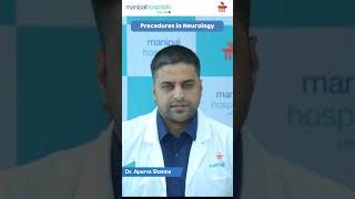 Procedures in Neurology  Dr Apurva Sharma  Manipal Hospital Gurugram  Neurology Procedures [upl. by Hugues]