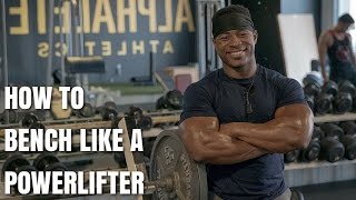 How To Bench Like A Powerlifter [upl. by Butler]