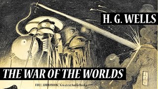 🛸 THE WAR OF THE WORLDS by HG Wells  FULL AudioBook 🎧📖 Greatest🌟AudioBooks V2 [upl. by Rennie]