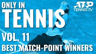 Best Match Point Winners💥 ONLY IN TENNIS VOL 11 [upl. by Felton]