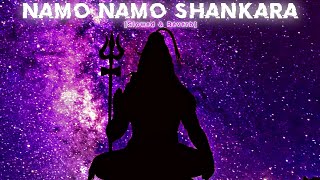 Namo Namo Shankara ❤️  Kedarnath  Mahashiv Ratri  Slowed and Reverb Version Lofi  slowedreverb [upl. by Naihr]