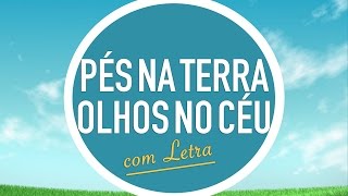 PÉS NA TERRA OLHOS NO CÉU  CD JOVEM  MENOS UM [upl. by Houlberg]