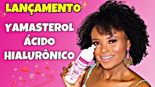 LANÇAMENTO YAMASTEROL ÁCIDO HIALURÔNICO  ROTINA CAPILAR CABELO CRESPO USANDO 1 PRODUTO [upl. by Kolb25]