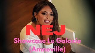 NEJ’  Showcase Le Galaxie Amneville [upl. by Fanchet]