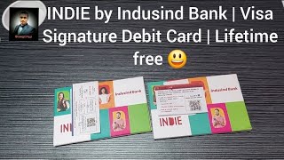 INDIE by Indusind Bank  Lifetime free Visa Signature debit card 🔥🔥 [upl. by Cassondra]