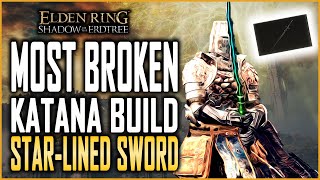 Shadow of The Erdtree Star Lined Sword Katana Build  Most Broken Katana Build for Elden Ring DLC [upl. by Einotna838]