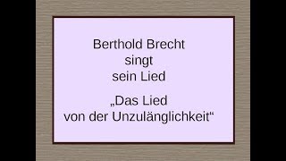 Bert Brecht „Das Lied von der Unzulänglichkeit“ [upl. by Leehar]