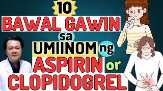 10 Bawal Gawin sa Umiinom ng Aspirin or Clopidogrel  Tips By Doc Willie Ong [upl. by Aihsema]