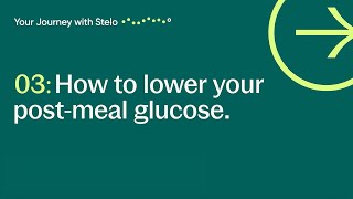 Stelo  How to Lower Your Glucose Post Meal [upl. by Hancock701]