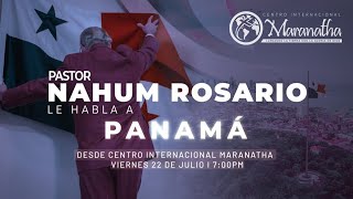 UN MENSAJE PARA PANAMÁ ACERCA DEL JUICIO DE DIOS Pastor Nahum Rosario 22 JUL 2022 [upl. by Danell56]