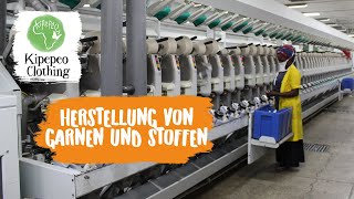 Herstellung von Garnen Stoffen sowie Färben von BioBekleidung Faire Mode von KipepeoClothing [upl. by Garmaise]