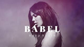 BABEL  Deep Feelings Mix  Deep House Vocal House [upl. by Etnaed]