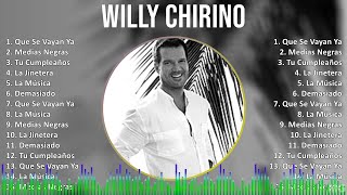 Willy Chirino 2024 MIX Grandes Exitos  Que Se Vayan Ya Medias Negras Tu Cumpleaños La Jinetera [upl. by Ernie]