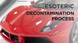 Ferrari Detailing Part 5  Decontamination Process  ESOTERIC Car Care [upl. by Procto499]