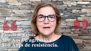 PARAULA DE RAHOLA  300 Anys d’agressió 300 Anys de resistència [upl. by Alemac]