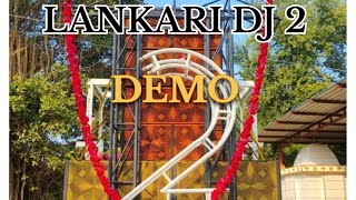 LANKARI DJ PA BRAND NEW DEMO PAWAN ACOUSTIC 2023 [upl. by Idonna]