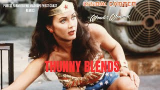 LYNDA CARTER  WONDER WOMAN PUREST FORM BLEND MASHUP WEST COAST REMIX THUNNY BLENDS [upl. by Thelma]