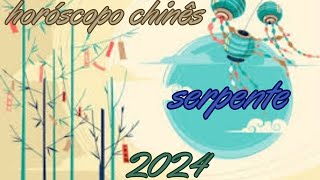 Horóscopo Chinês 2024  Serpente [upl. by Livesay]