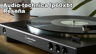 AudioTechnica ATLP60XBT Unboxing y Reseña [upl. by Anayrb]