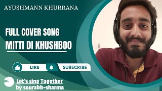 Mitti di khushboo full cover song  ayushmann khurrana  sourabhsharma [upl. by Marjy643]