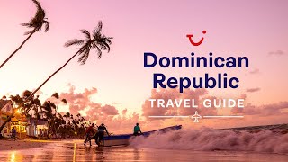 Travel Guide to the Dominican Republic  TUI [upl. by Burhans939]