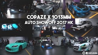 Copaze x 1013mm Auto Showoff 2017 HK [upl. by Rebekah]