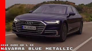 Navarra Blue Metallic 2018 Audi A8 L 55 TFSI Test Drive [upl. by Aihsele908]