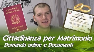 Cittadinanza per Matrimonio domanda online documenti e requisiti [upl. by Brier]