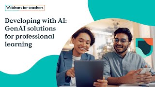 Developing with AI GenAI solutions for professional learning [upl. by Flavia]