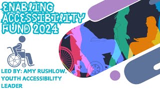 Enabling Accessibility Fund 2024 Call For Proposals [upl. by Naleek]