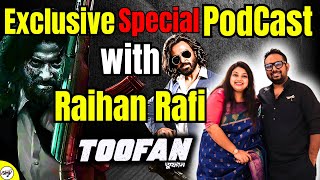 Exclusive Podcast with Raihan Rafi Director of Toofan  Megastar Shakib Khan Chanchal Mimi Nabila [upl. by Kincaid]