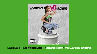 Lakeyah ft Layton Greene  quotBrand Newquot Official Visualizer [upl. by Anirad]