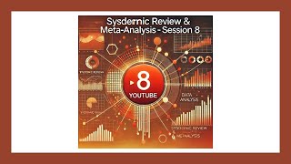 Introduction to Systematic Reviews amp Meta Analysis Session 8 [upl. by Airretnahs]