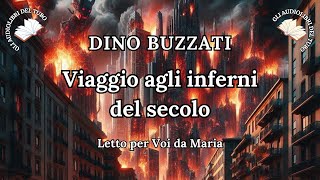 VIAGGIO AGLI INFERNI DEL SECOLO di Dino Buzzati [upl. by Arman750]