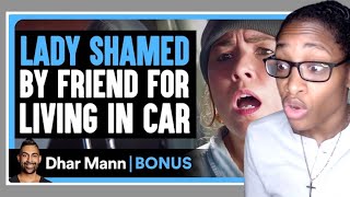 LADY SHAMED By FRIEND FOR LIVING In CAR Dhar Mann Bonus Reaction [upl. by Malonis]