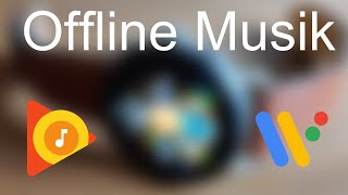 How To Eigene Musik offline auf Android Wear Smartwatch speichern [upl. by Dachy314]