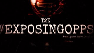 T2K  EXPOSINGOPPS Official Audio [upl. by Hortensia]