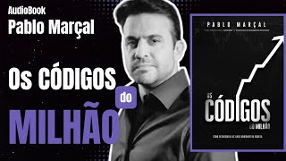 AudioBook COMPLETO  Decifre quotOs Códigos do Milhãoquot com Pablo Marçal [upl. by Parnell]