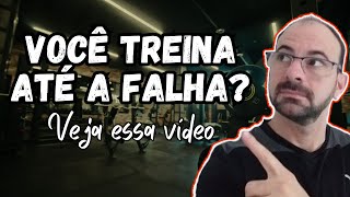 O QUE NÃO TE CONTARAM SOBRE A FALHA MUSCULAR [upl. by Tabber233]