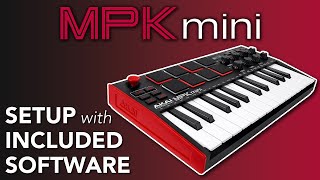 Akai Pro MPK Mini Series  Download amp Setup with Included Software [upl. by Shulins23]