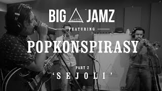 BIG A JAMZ  POPKONSPIRASY  SEJOLI [upl. by Wiskind]