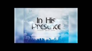 IN HIS PRESENCE MEDITATION MUSIC [upl. by Terence752]