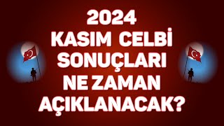 2024 Kasım Celbi Ne Zaman Açıklanacak [upl. by Lladnyk]