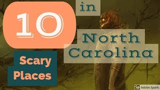 10 Scary Places in North Carolina [upl. by Sairu802]