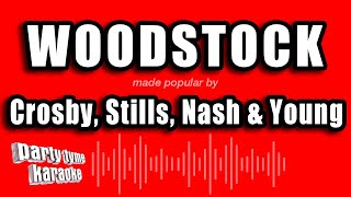 Crosby Stills Nash amp Young  Woodstock Karaoke Version [upl. by Tulley]